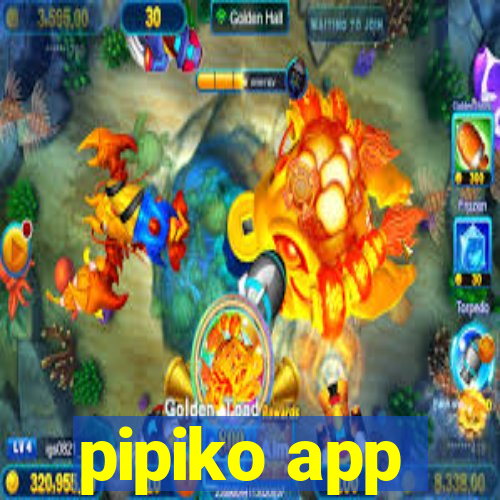 pipiko app